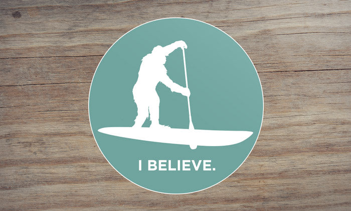Sasquatch I Believe Stand Up Paddleboarding Sticker